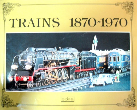 LIVRE - TRAINS 1870-1970