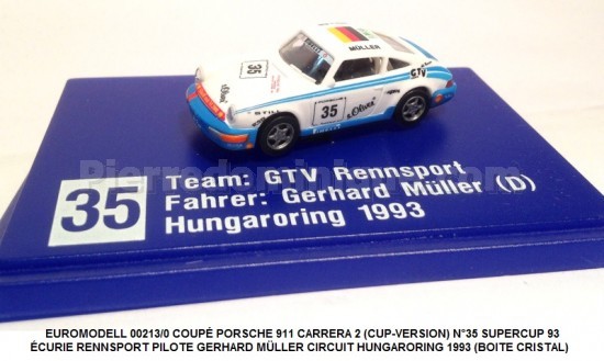 COUPÉ PORSCHE 911 CARRERA 2 (CUP-VERSION) N°35 SUPERCUP 93 ÉCURIE RENNSPORT PILOTE GERHARD MÜLLER CIRCUIT HUNGARORING 1993 (BOITE CRISTAL)