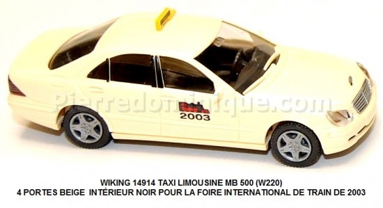 TAXI LIMOUSINE MB 500 (W220) 4 PORTES BEIGE INTÉRIEUR NOIR POUR LA FOIRE INTERNATIONAL DE TRAIN DE 2003