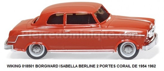 *PROMOS* - BORGWARD ISABELLA BERLINE 2 PORTES DE 1954 A 1962 CORAIL